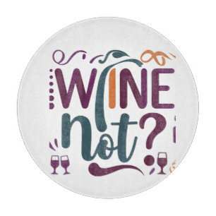 Wine Not Cutting Board