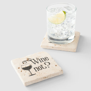 Wine Not Funny Wine Lover Gift Stone Coaster