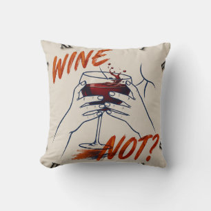 Wine Not? Funny Wine Modern Throw Pillow