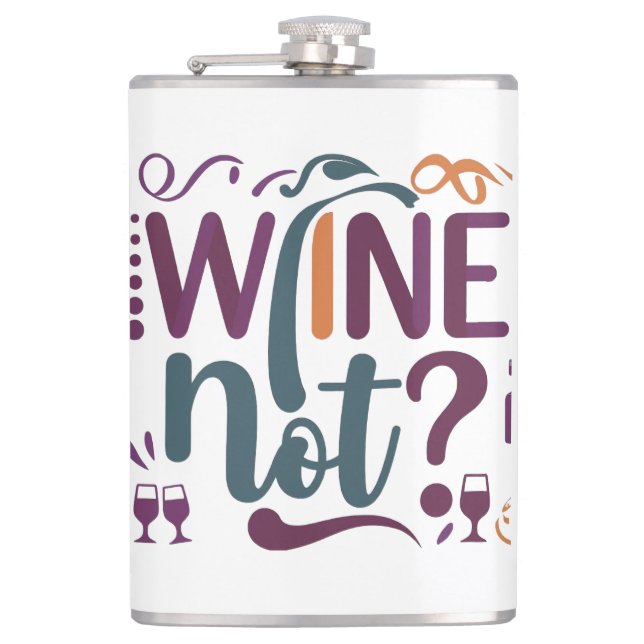 Wine Not  Hip Flask (Front)