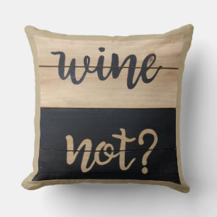 Wine Not Humourous Graphic Art Throw Pillow
