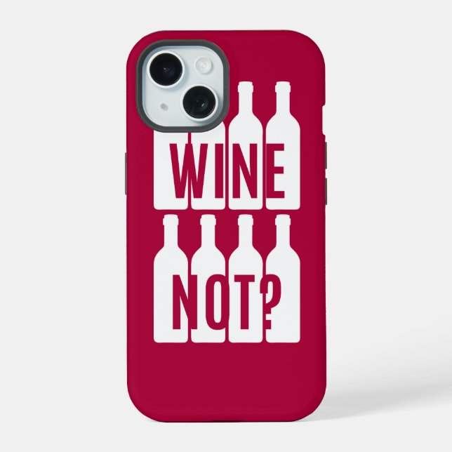 Wine not iPhone 15 case (Back)
