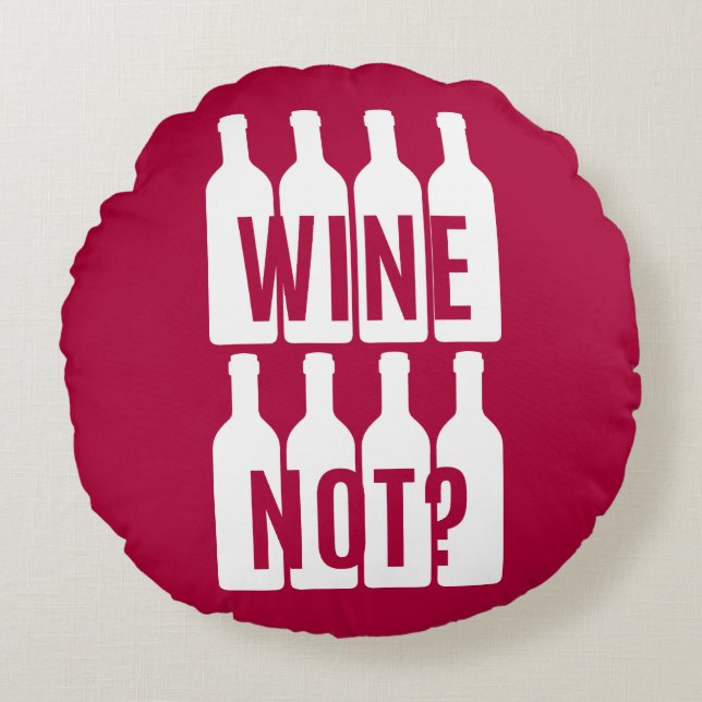 Wine not round pillow (Front)