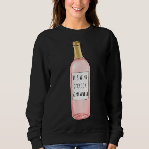 Wine O& X27 Clock Somewhere Sweatshirt