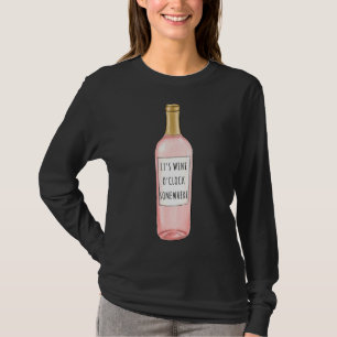 Wine O& X27 Clock Somewhere T-Shirt