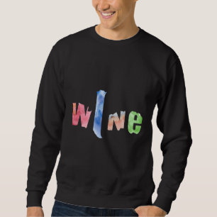 Wine O Clock Somewhere 42 Sweatshirt