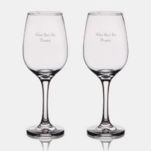 Wine Over the Drama - Wine Glass Set