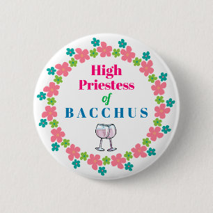Wine Queen Funny Humourous Bacchus 2 Inch Round Button