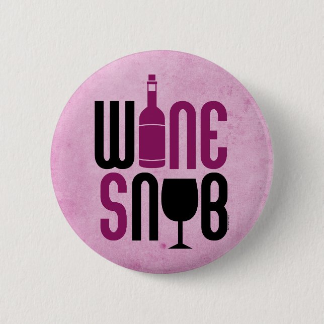 Wine Snob 2 Inch Round Button (Front)