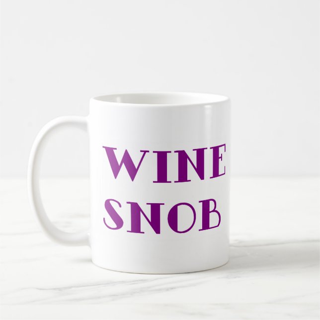 Wine snob coffee mug (Left)