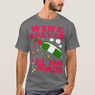 Wine Solves All Your Problems T-Shirt
