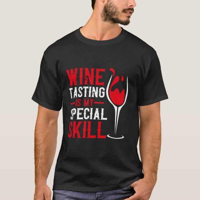 Wine Tasting Drinker Wine Drinking Dad Mom T-Shirt (Front)