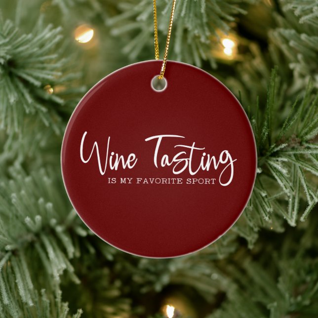 Wine Tasting is my Favourite Sport Ceramic Ornamen Ceramic Ornament (Tree)