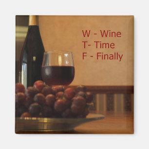 Wine Time Finally created into a magnet. Magnet