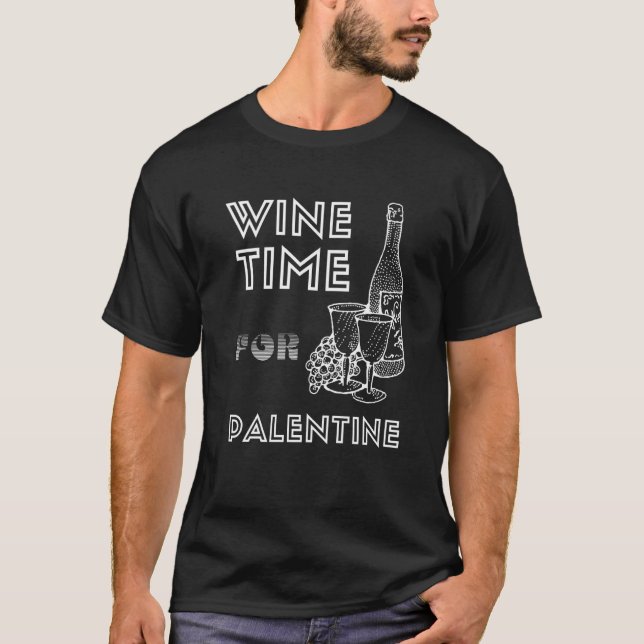 Wine Time For Palentine February Pals T-Shirt (Front)