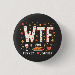 WIne Turkey Family Funny Thanksgiving 1 Inch Round Button