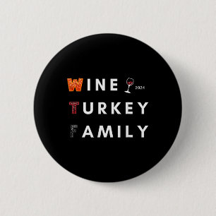 Wine Turkey Family Thanksgiving Dinner Fall Autumn 2 Inch Round Button
