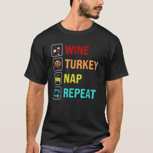 Wine Turkey Nap Repeat  Women Thanksgiving Day T-Shirt
