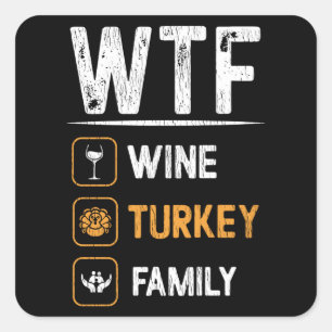 Wine Turkey Thanksgiving Family Mom Matching Wine Square Sticker