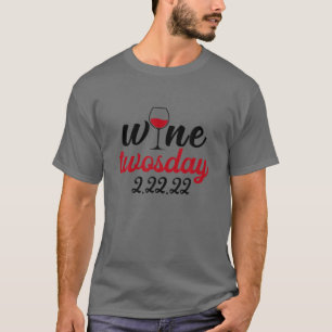 Wine Twosday 2022 February 22Nd 2022 Funny 2/22/20 T-Shirt