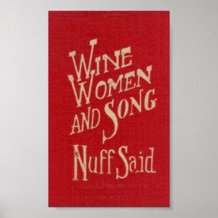 Wine Women & Song Poster