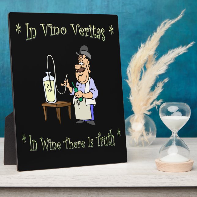 Winemaker~In Vino Veritas~In Wine There Is Truth~ Plaque (Side)
