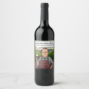 Winemaker Vineyard, Wine is the Elixir of Life Label