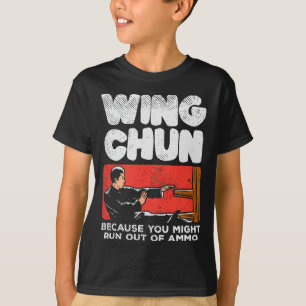 Wing Chun Fighter Chinese Martial Arts Funny Quote T-Shirt