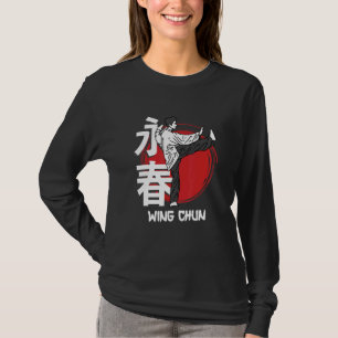 Wing Chun Wing Tsun Kung Fu Mial Combat Sports Clu T-Shirt
