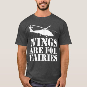 Wings Are For FairiesAvitation Aviator Helicopter T-Shirt