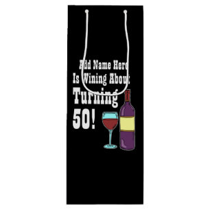 Wining About Turning 50 50th Birthday Wine Gift Bag
