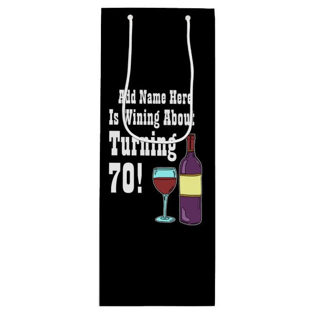 Wining About Turning 70 70th Birthday Wine Gift Bag (Front)