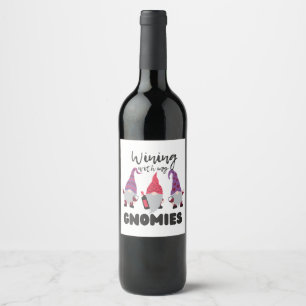 Wining With My Gnomies- Gnome Drinking Wine Label
