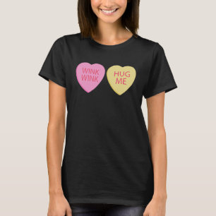 Wink Wink Hug Me Happy Valentines Day Conversation T-Shirt