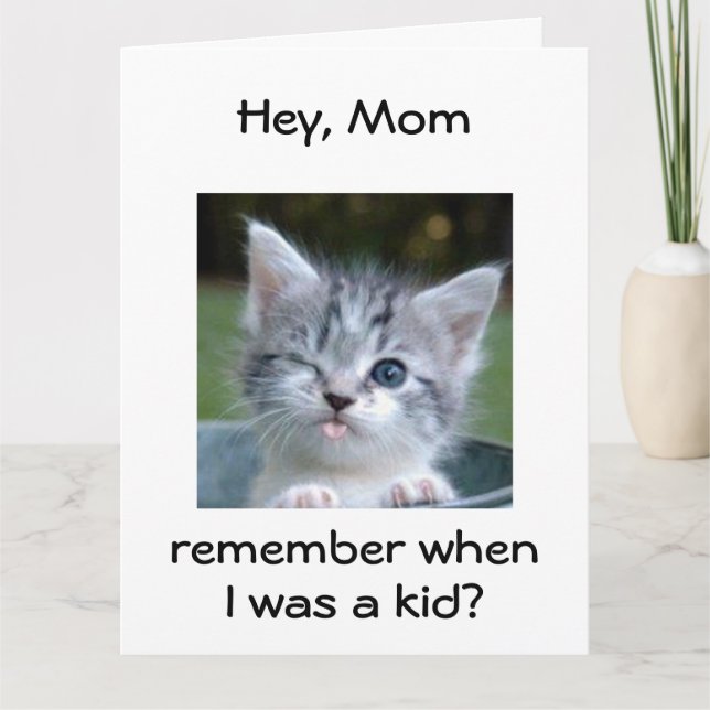 WINKING KITTEN for *MOM*=BEST BIRTHDAY EVER Card (Front)