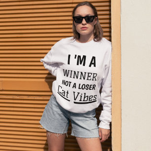 Winner Cat Vibes Funny Modern Quote Personalized Sweatshirt