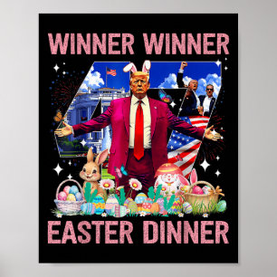 Winner Easter Dinner Trump Bunny Hunt Eggs Happy E Poster