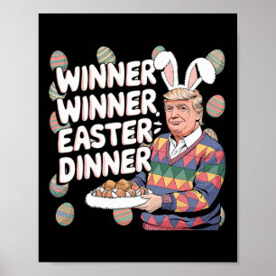 Winner Easter Dinner Trump Bunny Hunt Eggs Happy E Poster