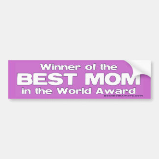 Winner of the Best Mom in the World Award Bumper Sticker
