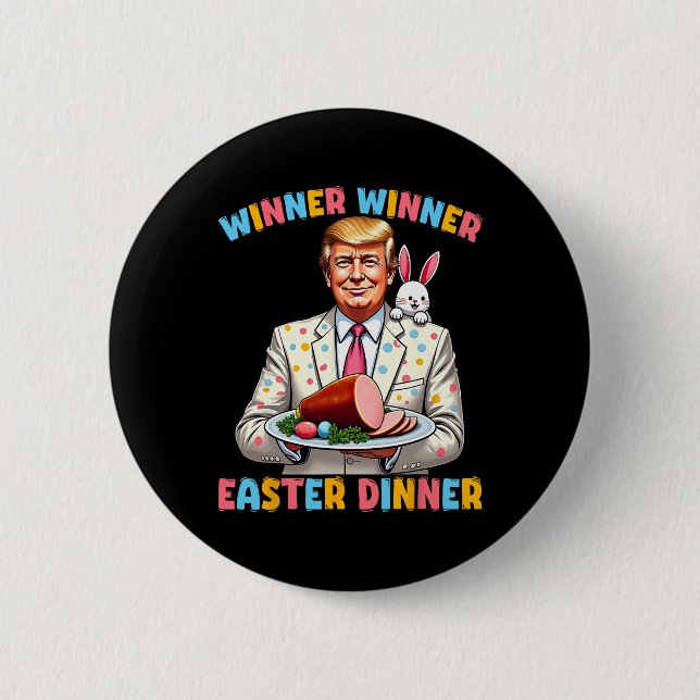 Winner Wiiner Easter Dinner Trump Easter Funny For 2 Inch Round Button (Front)