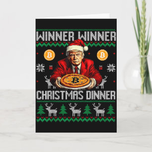 Winner Winner Bitcoin Dinner Santa Trump Ugly Swea Card