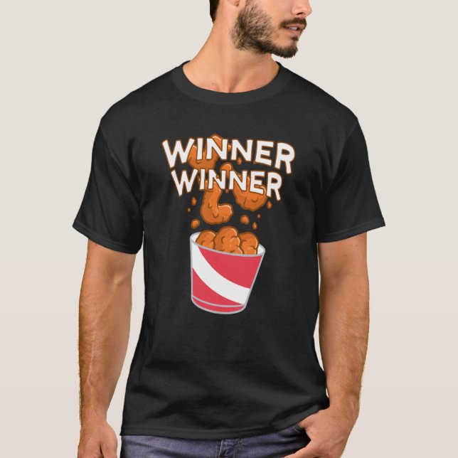 Winner Winner Chickens Dinner  3 T-Shirt (Front)