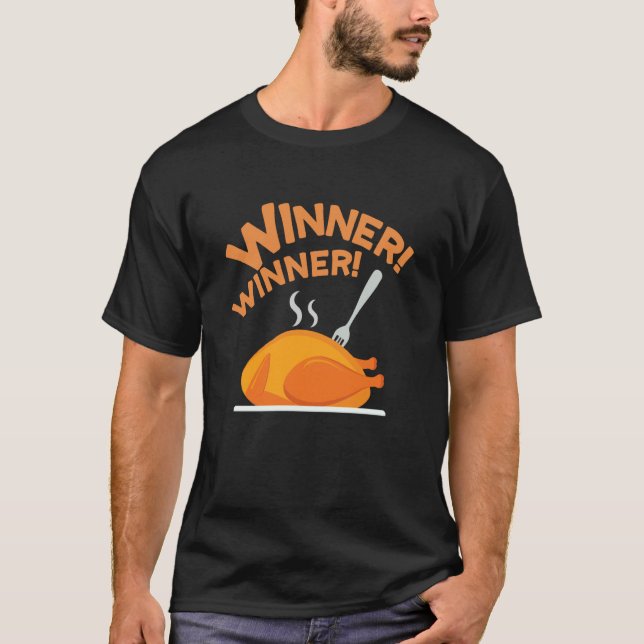 Winner Winner Chickens Dinner T-Shirt (Front)