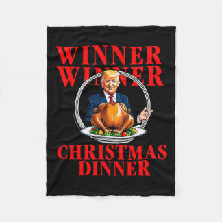 Winner Winner Christmas Dinner Funny Trump Won Tur Fleece Blanket
