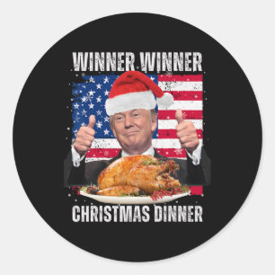 Winner Winner Christmas Dinner Humour Funny Trump Classic Round Sticker