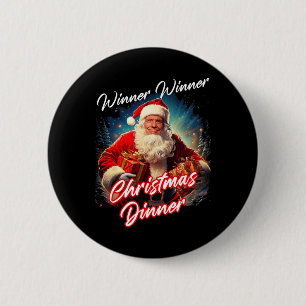 Winner Winner Christmas Dinner – President Trump S 2 Inch Round Button