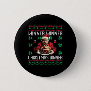 Winner Winner Christmas Dinner Santa Trump Ugly Sw 2 Inch Round Button