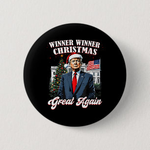 Winner Winner Christmas Great Again Fun Trump 2024 2 Inch Round Button