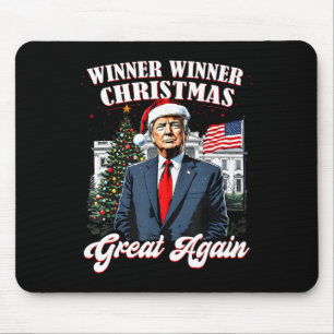 Winner Winner Christmas Great Again Fun Trump 2024 Mouse Pad