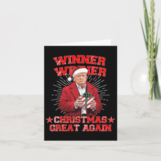 Winner Winner Christmas Great Again Trump Funny Hu Card (Front)